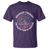Massage Therapy T Shirt The Oldest Form Of Medicine