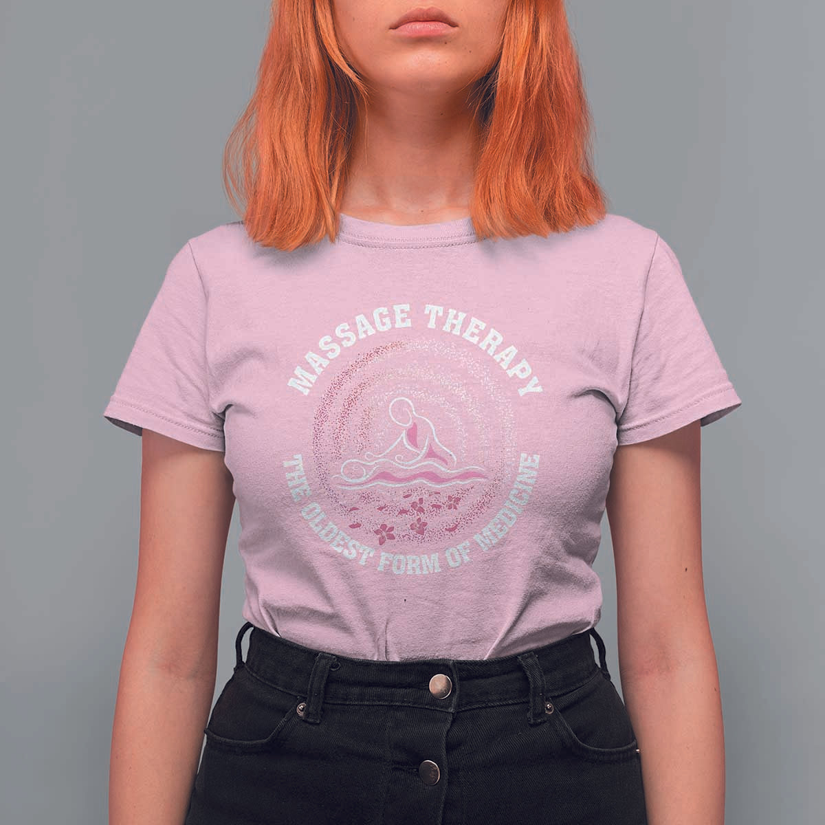 Massage Therapy T Shirt For Women The Oldest Form Of Medicine
