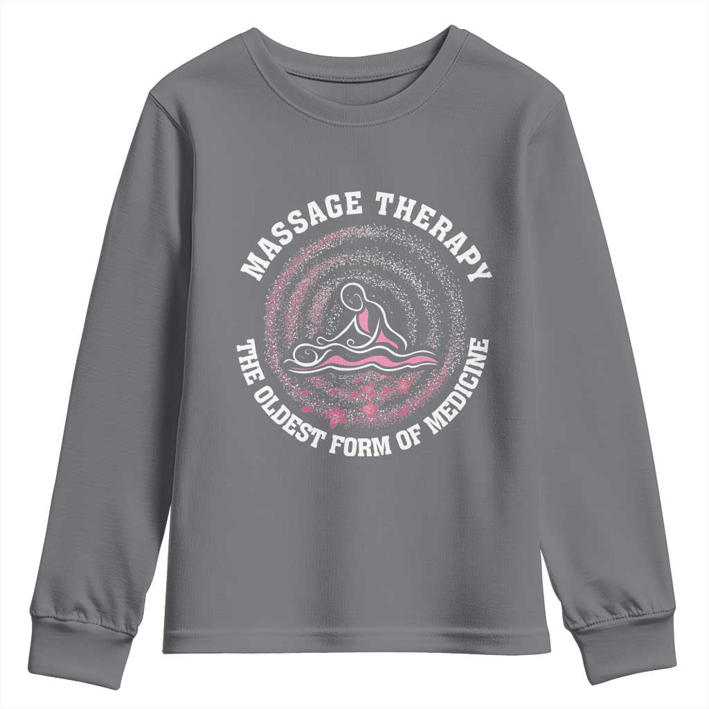 Massage Therapy Youth Sweatshirt The Oldest Form Of Medicine