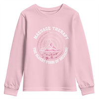 Massage Therapy Youth Sweatshirt The Oldest Form Of Medicine