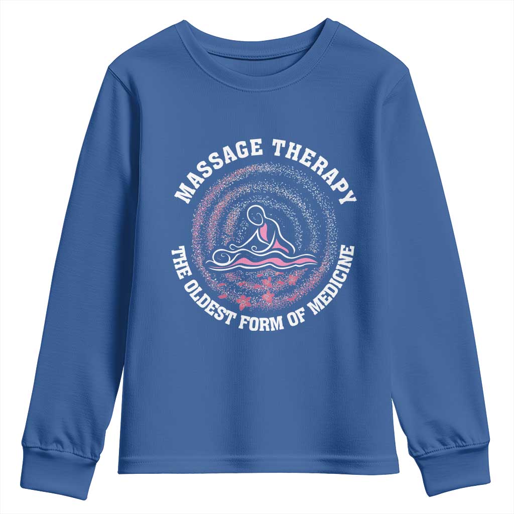 Massage Therapy Youth Sweatshirt The Oldest Form Of Medicine