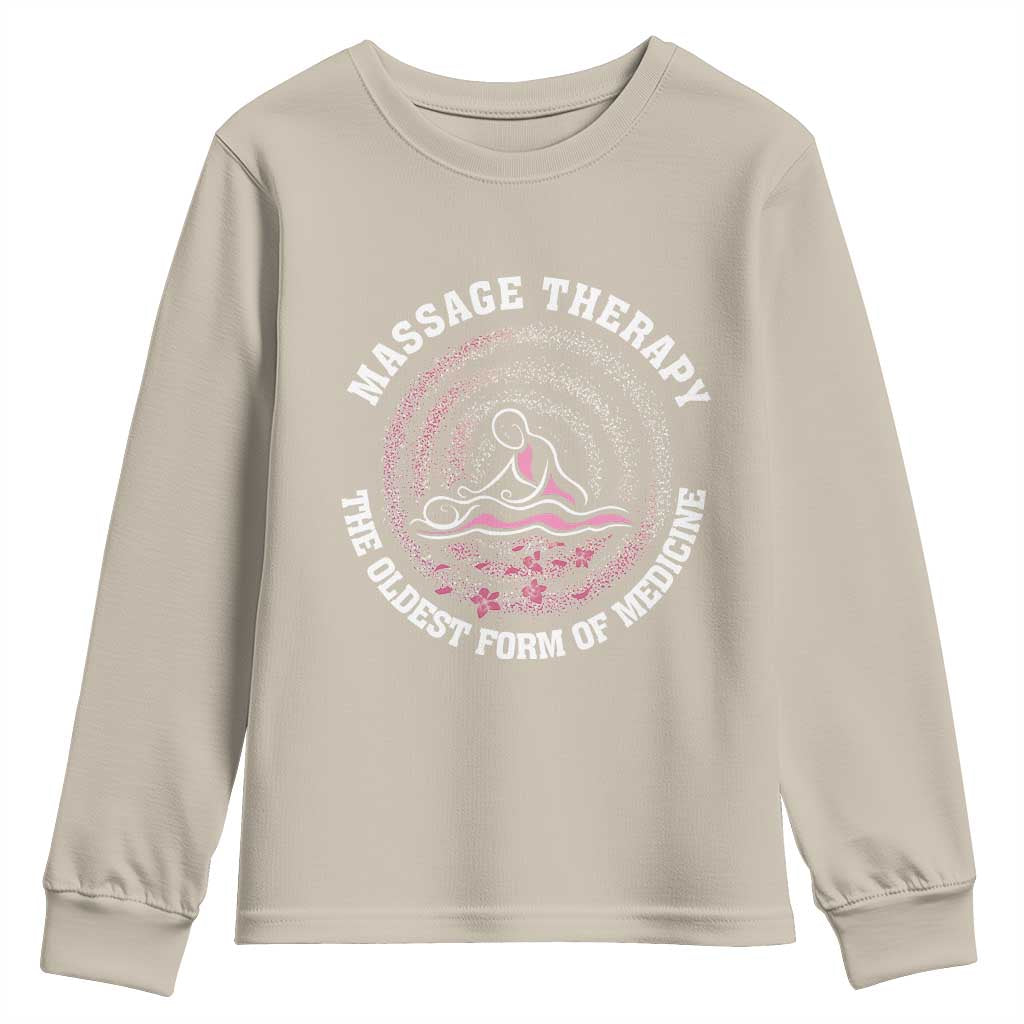 Massage Therapy Youth Sweatshirt The Oldest Form Of Medicine
