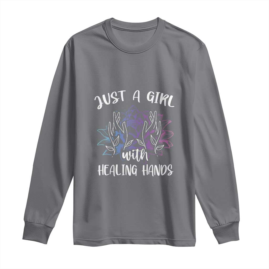 Masseuse Long Sleeve Shirt Just a Girl with Healing Hands Massage Therapy