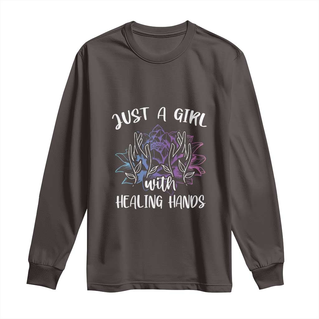 Masseuse Long Sleeve Shirt Just a Girl with Healing Hands Massage Therapy