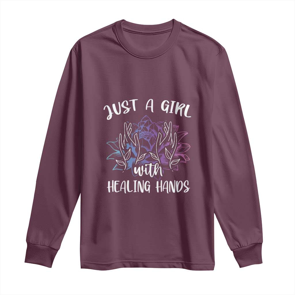 Masseuse Long Sleeve Shirt Just a Girl with Healing Hands Massage Therapy