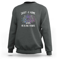 Masseuse Sweatshirt Just a Girl with Healing Hands Massage Therapy
