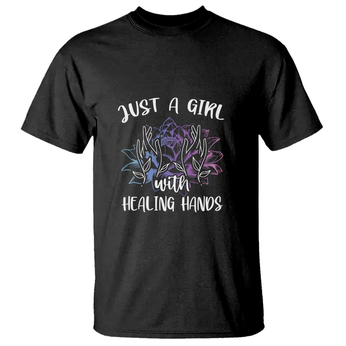 Masseuse T Shirt Just a Girl with Healing Hands Massage Therapy