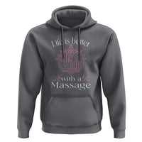 Massage Therapy Hoodie Life Is Better With A Massage