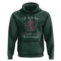 Massage Therapy Hoodie Life Is Better With A Massage