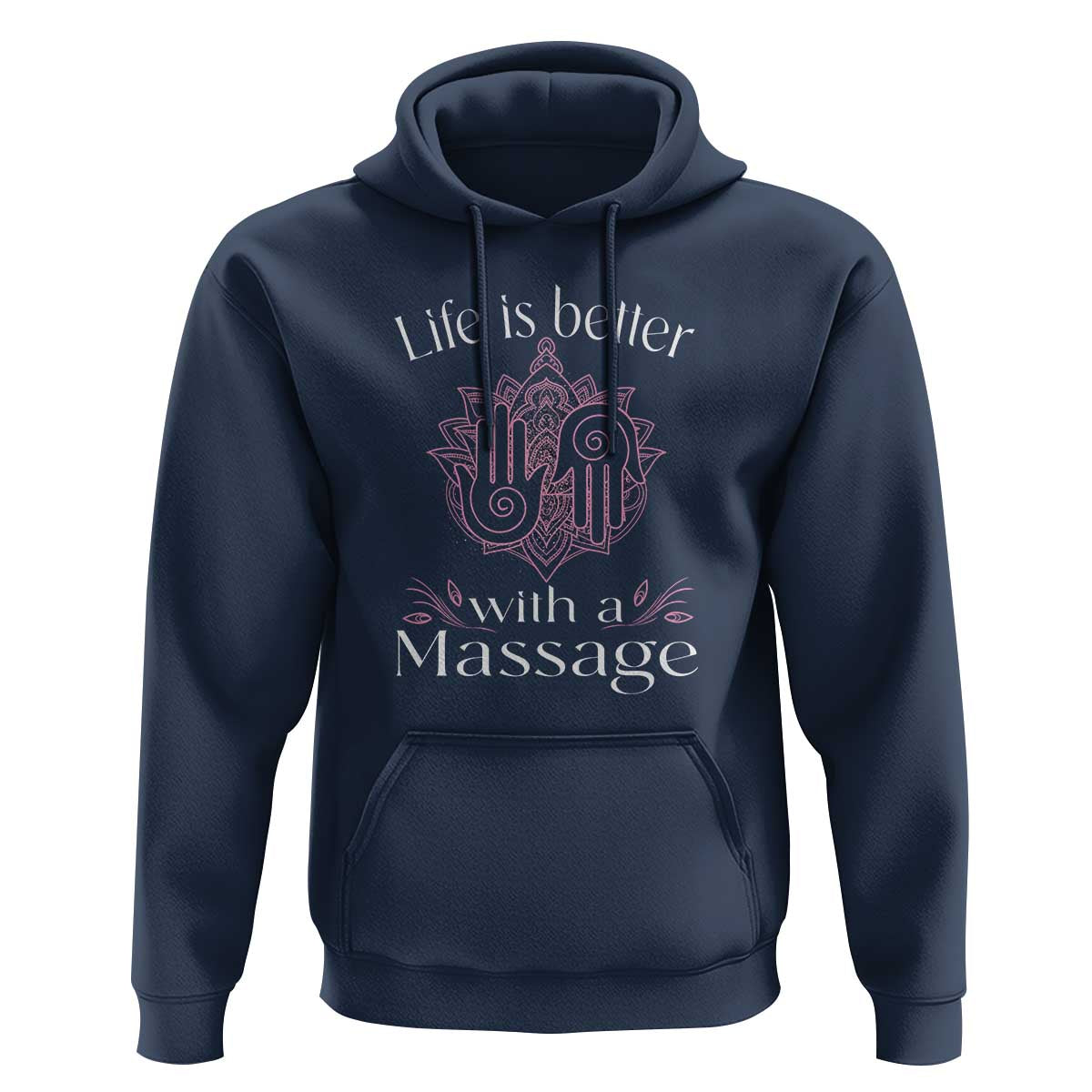 Massage Therapy Hoodie Life Is Better With A Massage
