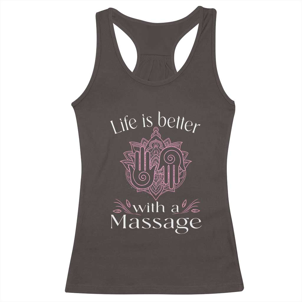 Massage Therapy Racerback Tank Top Life Is Better With A Massage
