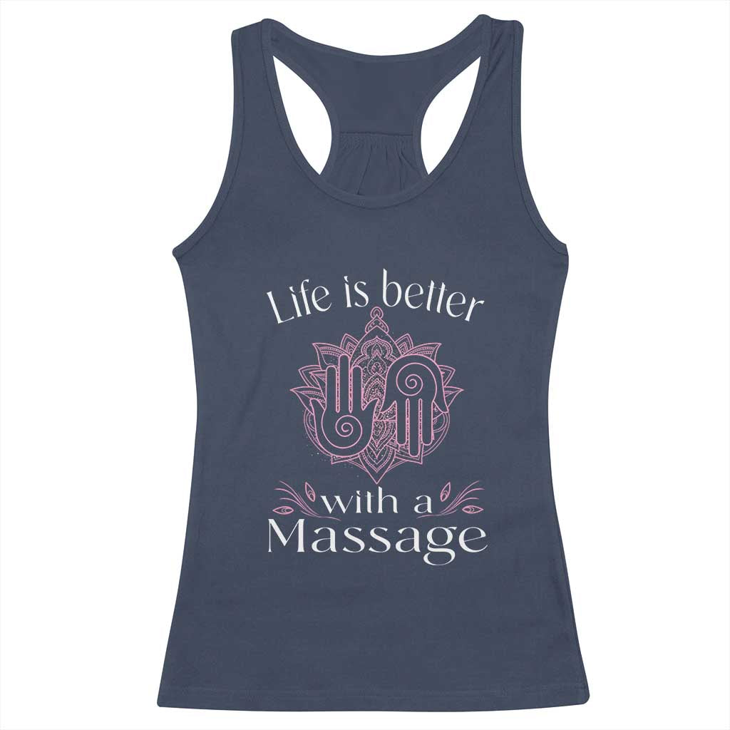 Massage Therapy Racerback Tank Top Life Is Better With A Massage