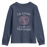Massage Therapy Youth Sweatshirt Life Is Better With A Massage