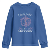 Massage Therapy Youth Sweatshirt Life Is Better With A Massage