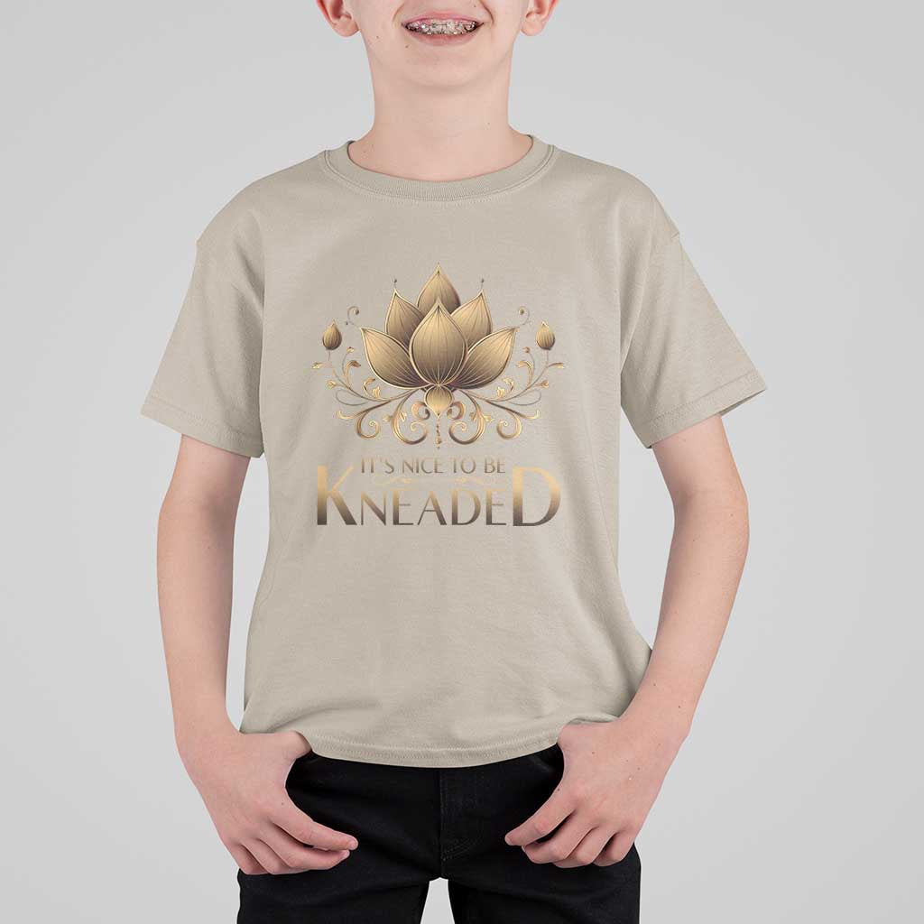 Massage Therapy T Shirt For Kid Nice to be Kneaded