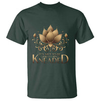 Massage Therapy T Shirt Nice to be Kneaded