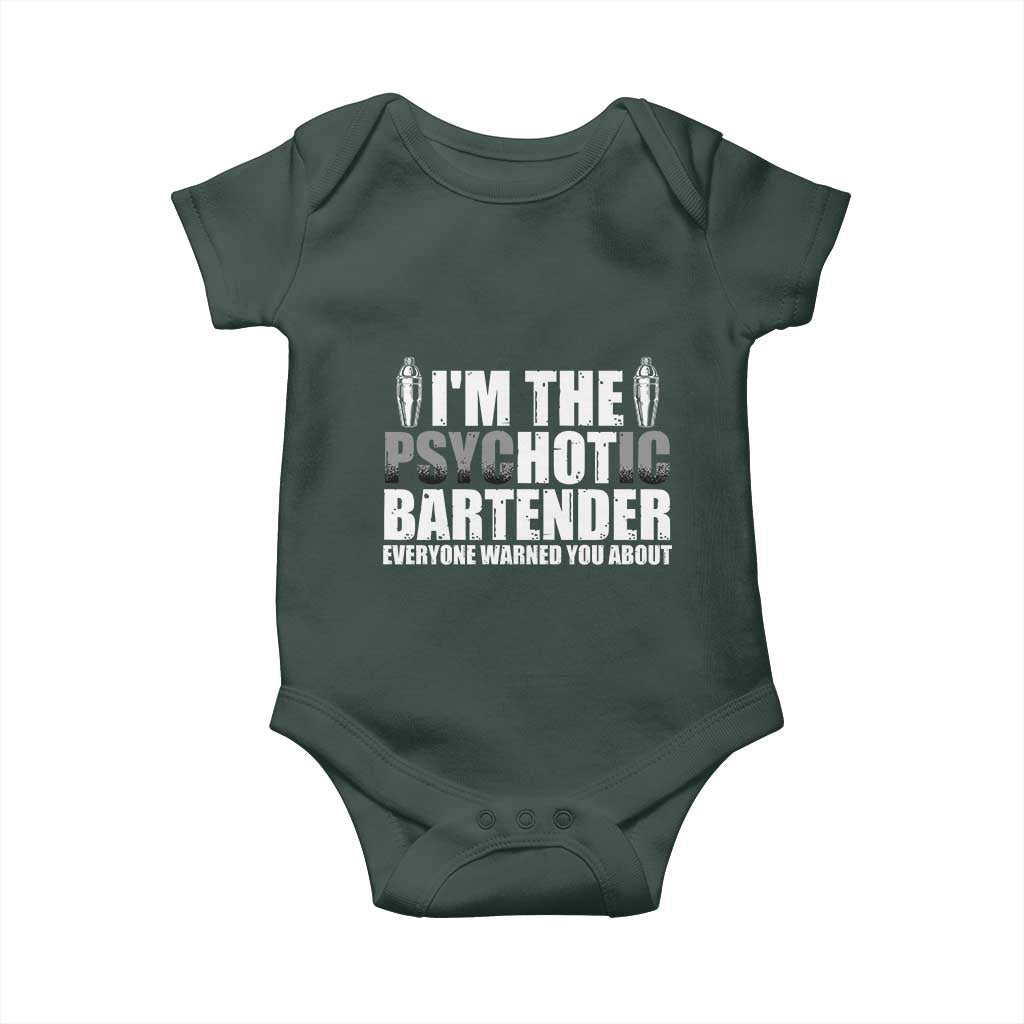 Funny Bartender Baby Onesie I'm The Psychotic Hot Bartender