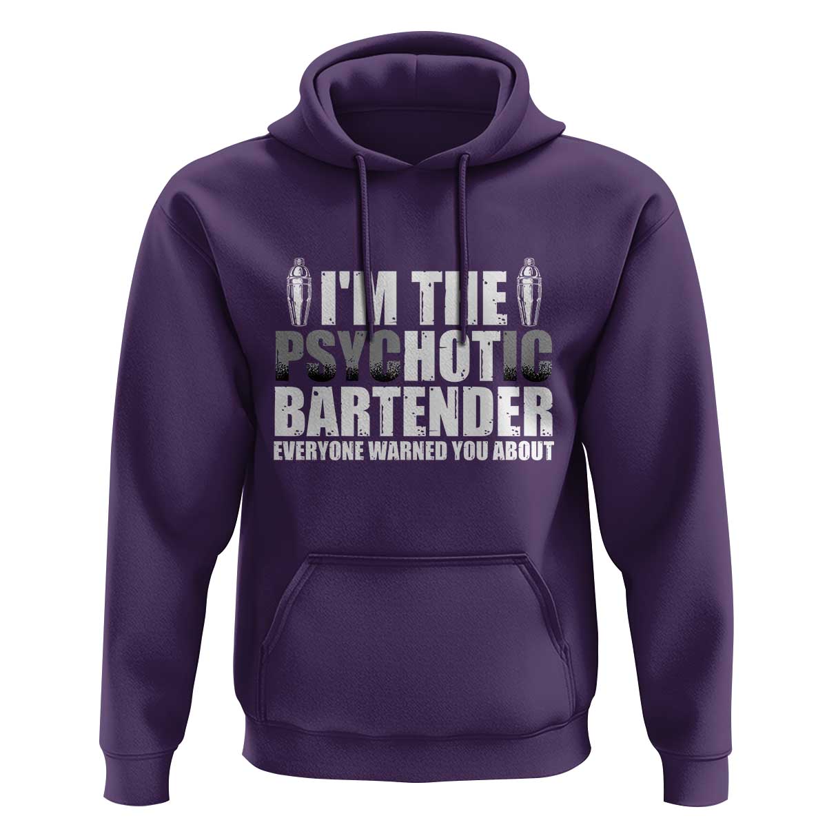 Funny Bartender Hoodie I'm The Psychotic Hot Bartender