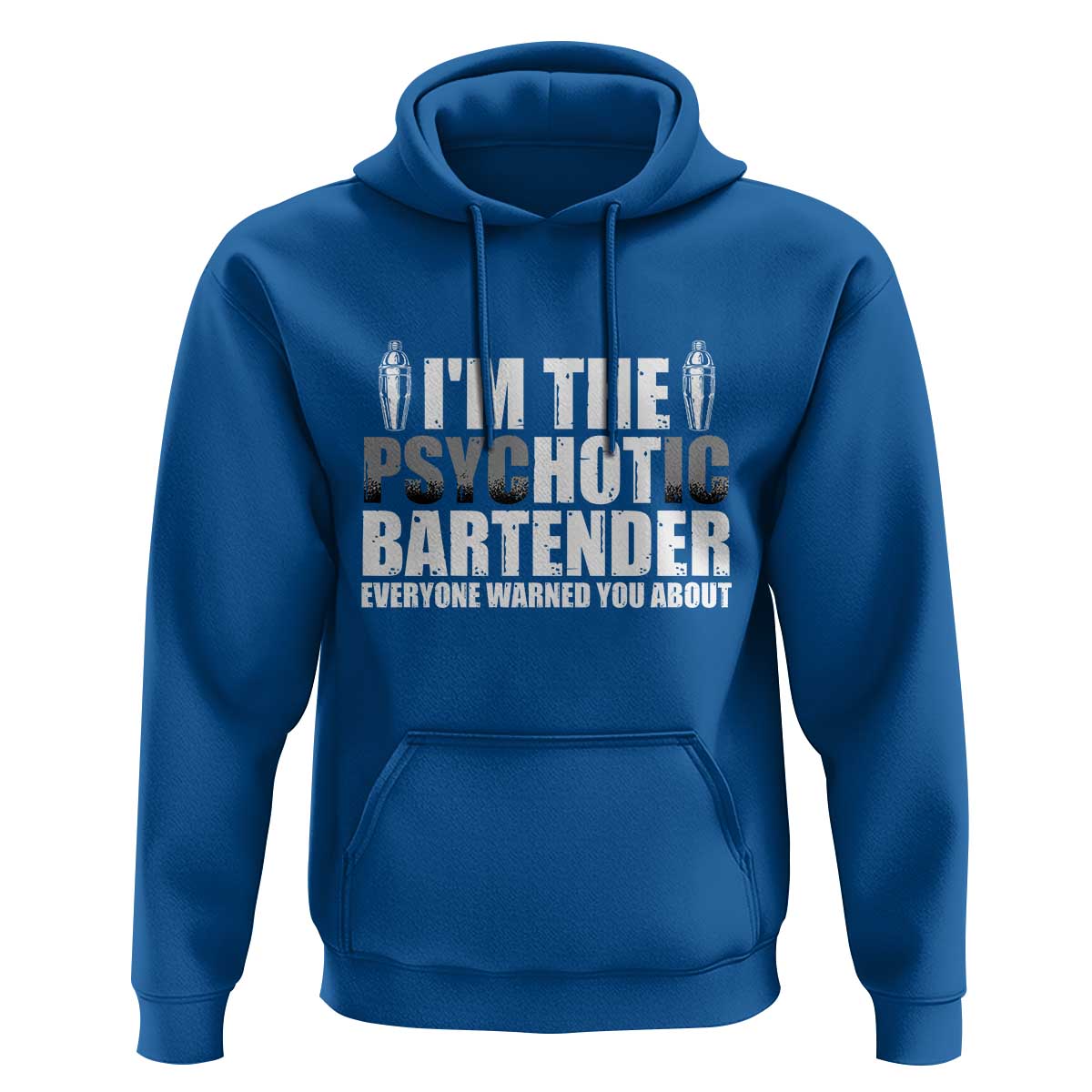 Funny Bartender Hoodie I'm The Psychotic Hot Bartender