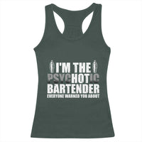 Funny Bartender Racerback Tank Top I'm The Psychotic Hot Bartender