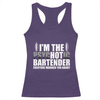 Funny Bartender Racerback Tank Top I'm The Psychotic Hot Bartender