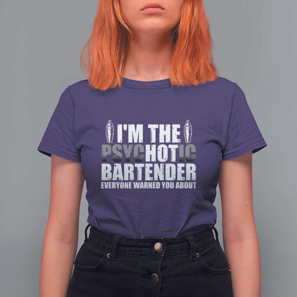 Funny Bartender T Shirt For Women I'm The Psychotic Hot Bartender