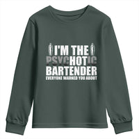 Funny Bartender Youth Sweatshirt I'm The Psychotic Hot Bartender