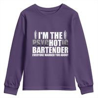 Funny Bartender Youth Sweatshirt I'm The Psychotic Hot Bartender