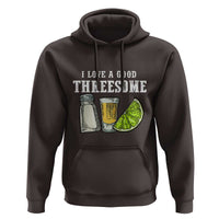 Funny Bartender Hoodie I Love Good Threesom Salt Lime Tequila