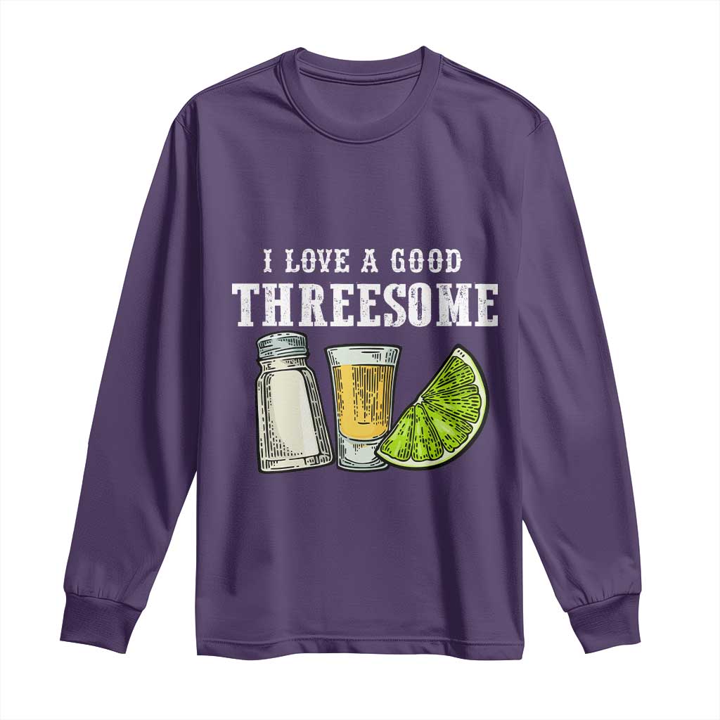 Funny Bartender Long Sleeve Shirt I Love Good Threesom Salt Lime Tequila