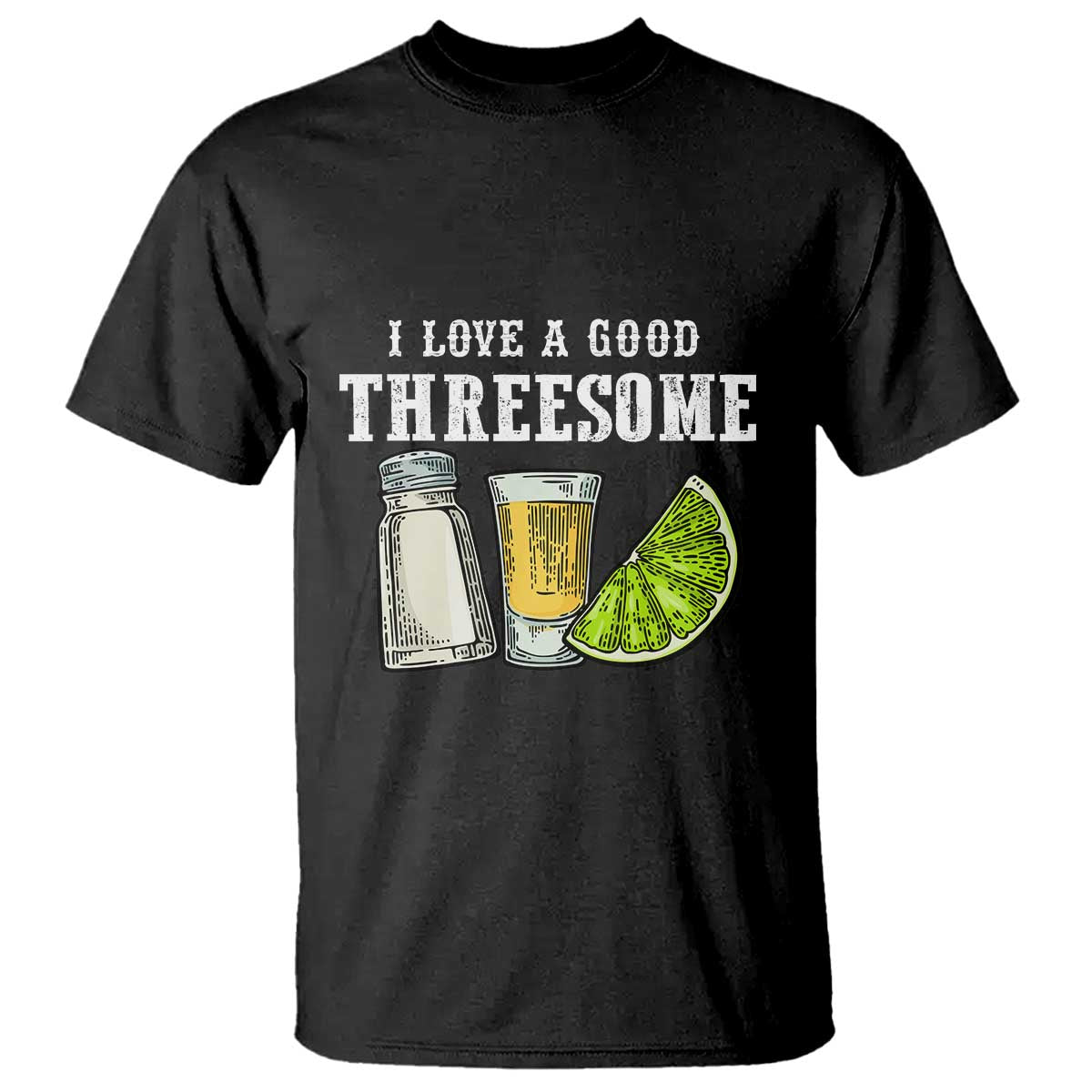 Funny Bartender T Shirt I Love Good Threesom Salt Lime Tequila