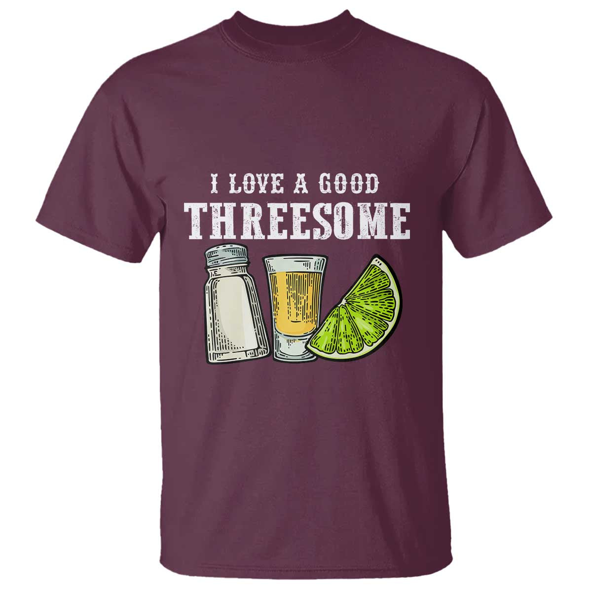 Funny Bartender T Shirt I Love Good Threesom Salt Lime Tequila