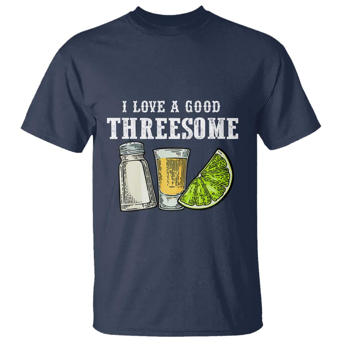 Funny Bartender T Shirt I Love Good Threesom Salt Lime Tequila