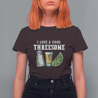Funny Bartender T Shirt For Women I Love Good Threesom Salt Lime Tequila