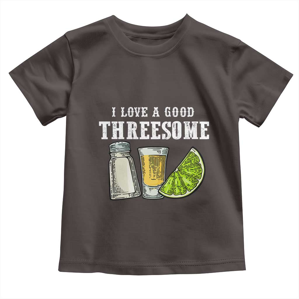 Funny Bartender Toddler T Shirt I Love Good Threesom Salt Lime Tequila