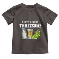 Funny Bartender Toddler T Shirt I Love Good Threesom Salt Lime Tequila