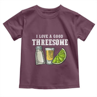 Funny Bartender Toddler T Shirt I Love Good Threesom Salt Lime Tequila