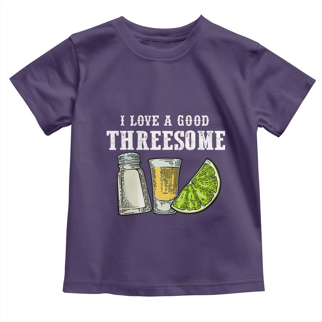 Funny Bartender Toddler T Shirt I Love Good Threesom Salt Lime Tequila