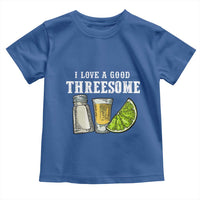 Funny Bartender Toddler T Shirt I Love Good Threesom Salt Lime Tequila