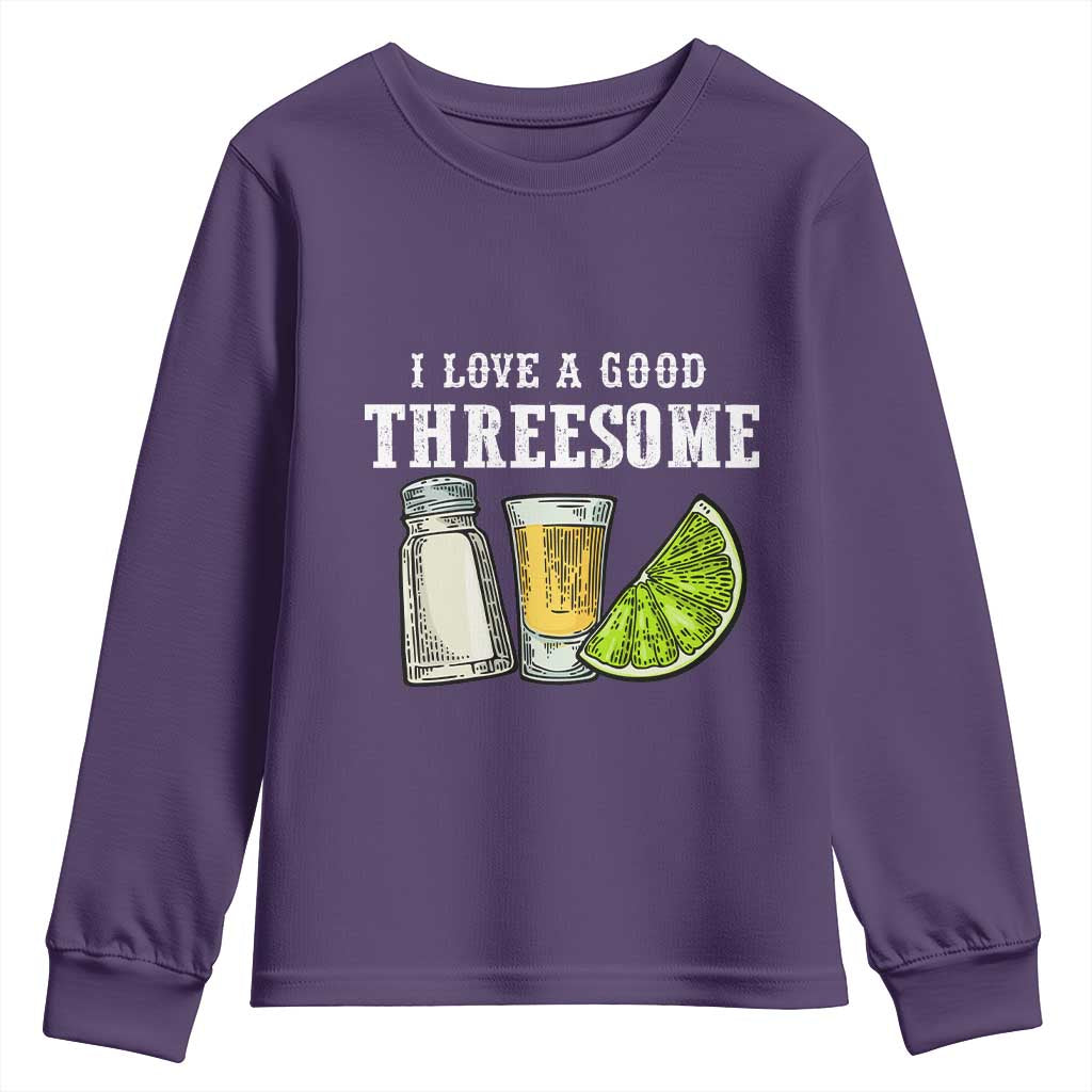 Funny Bartender Youth Sweatshirt I Love Good Threesom Salt Lime Tequila