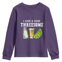 Funny Bartender Youth Sweatshirt I Love Good Threesom Salt Lime Tequila