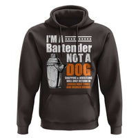 I'm A Bartender Not A Dog Hoodie
