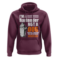 I'm A Bartender Not A Dog Hoodie