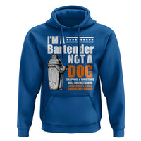I'm A Bartender Not A Dog Hoodie
