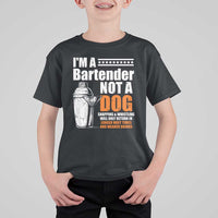 I'm A Bartender Not A Dog T Shirt For Kid