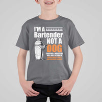 I'm A Bartender Not A Dog T Shirt For Kid