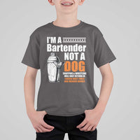 I'm A Bartender Not A Dog T Shirt For Kid