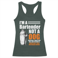 I'm A Bartender Not A Dog Racerback Tank Top