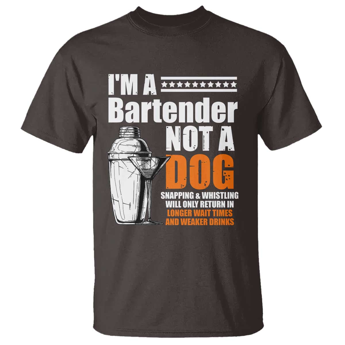 I'm A Bartender Not A Dog T Shirt