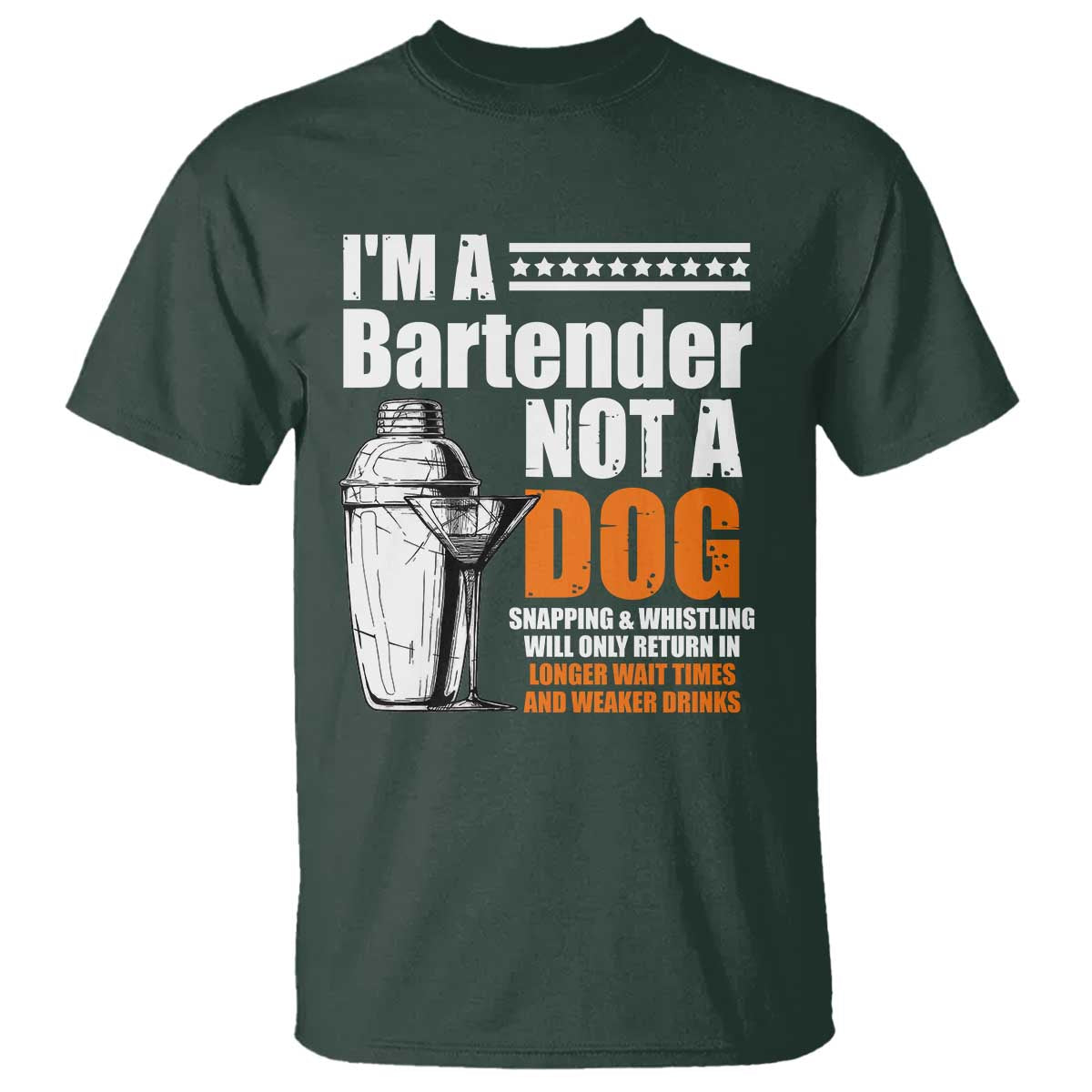 I'm A Bartender Not A Dog T Shirt